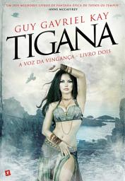 Icon image Tigana - A Voz da Vingança - livro dois