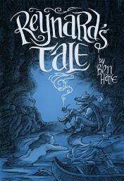 Icon image Reynard's Tale: A Story of Love and Mischief