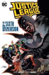 Icon image Justice League Vol. 4: The Sixth Dimension: Volume 4, Issues 19-28