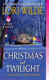 Icon image Christmas at Twilight: A Twilight, Texas Novel
