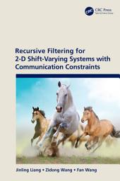 Icon image Recursive Filtering for 2-D Shift-Varying Systems with Communication Constraints