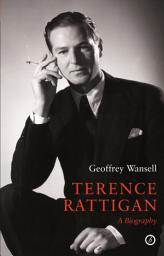 Icon image Terence Rattigan: A Biography