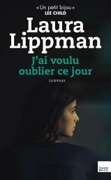 Icon image J'ai voulu oublier ce jour