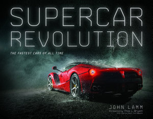 Icon image Supercar Revolution: The Fastest Cars of All Time