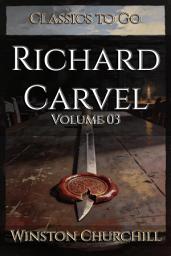 Icon image Richard Carvel: Restored Classics to Go Edition