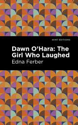 Icon image Dawn O' Hara: The Girl Who Laughed