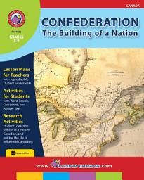 Icon image Confederation: The Building of a Nation Gr. 8-9