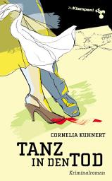 Icon image Tanz in den Tod: Kriminalroman