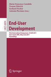 Icon image End-User Development: Third International Symposium, IS-EUD 2011, Torre Canne, Italy, June 7-10, 2011, Proceedings