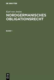 Icon image Nordgermanisches Obligationsrecht: Bd 1: Altschwedisches Obligationsrecht. Bd 2: Westnordisches Obligationsrecht
