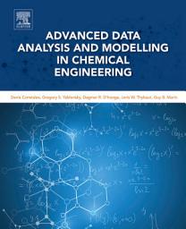 Icon image Advanced Data Analysis and Modelling in Chemical Engineering