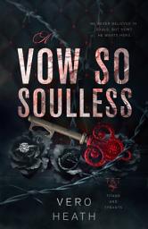Icon image A Vow So Soulless: A Dark Mafia Romance