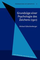 Icon image Grundzüge einer Psychologie des Zeichens (1901)