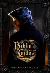 Icon image La Biblia de los Caídos. Tomo 1 del testamento del Gris