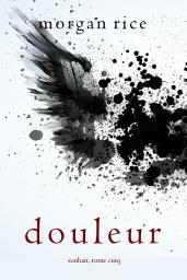 Icon image Douleur (Souhait – Tome 5)