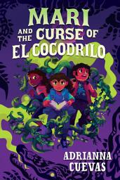 Icon image Mari and the Curse of El Cocodrilo