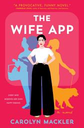 Icon image The Wife App: A Novel