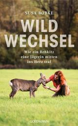 Icon image Wildwechsel: Wie ein Rehkitz eine Jägerin mitten ins Herz traf
