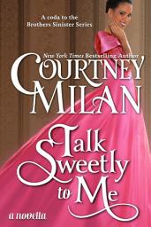 Icon image Talk Sweetly to Me