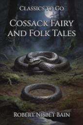 Icon image Cossack Fairy and Folk Tales: Restored Classics to Go Edition