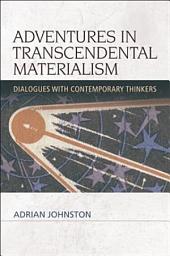 Icon image Adventures in Transcendental Materialism