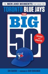 Icon image The Big 50: Toronto Blue Jays