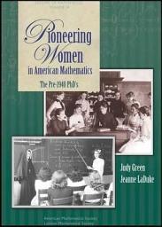 Icon image Pioneering Women in American Mathematics: The Pre-1940 PhD's