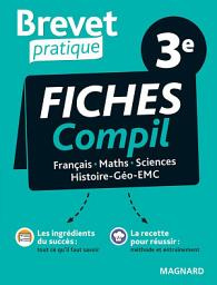 Icon image Brevet Pratique Compil de Fiches Examen 3e Brevet 2026: Français, Maths, Histoire-Géo-EMC, Sciences