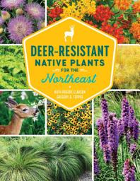 Icon image Deer-Resistant Native Plants for the Northeast