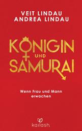Icon image Königin und Samurai: Wenn Frau und Mann erwachen