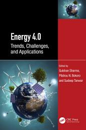 Icon image Energy 4.0: Trends, Challenges, and Applications