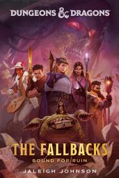 Icon image Dungeons & Dragons: The Fallbacks: Bound for Ruin