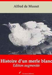 Icon image Histoire d’un merle blanc: Nouvelle édition augmentée