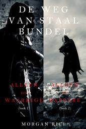 Icon image De Weg van Staal Bundel: Alleen de Waardige (#1) en Alleen de Dappere (#2)