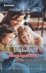 Icon image Mommy, Nurse . . . Duchess?