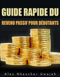 Icon image Guide Rapide Du Revenu Passif Pour Débutants