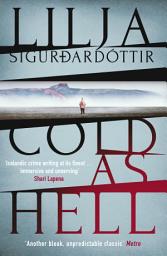 Icon image Cold as Hell: The breakout bestseller, first in the addictive An Áróra Investigation series