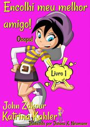 Icon image Encolhi meu melhor amigo! Ooops! Livro 1