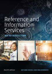 Icon image Reference and Information Services: An Introduction, Fourth Edition