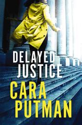Icon image Delayed Justice