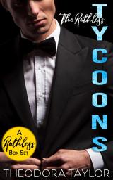 Icon image Ruthless Tycoons - The Complete Series: Holt, Zahir, Luca, Amber