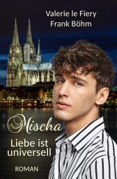 Icon image Mischa: Liebe ist universell