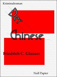 Icon image Der Chinese: Ein Wachtmeister Studer Kriminalroman, Ausgabe 5