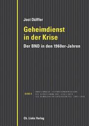 Icon image Geheimdienst in der Krise: Der BND in den 1960er-Jahren