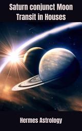 Icon image Saturn conjunct Moon Transit in Houses