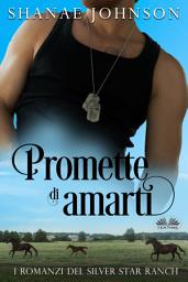 Icon image Promette di amarti: Storia di un romantico matrimonio di convenienza