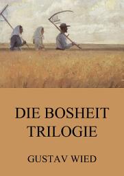 Icon image Die Bosheit-Trilogie: eBook Edition