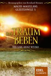Icon image Das Traumbeben: Magus Magellans Gezeitenwelt – 5 –