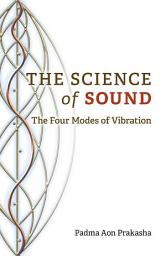 Icon image The Science of Sound: The Four Modes of Vibration