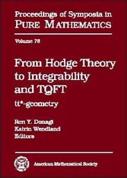 Icon image From Hodge Theory to Integrability and TQFT: Tt*-geometry : International Workshop from TQFT to Tt* and Integrability : May 25-29, 2007 : University of Augsburg, Augsburg, Germany